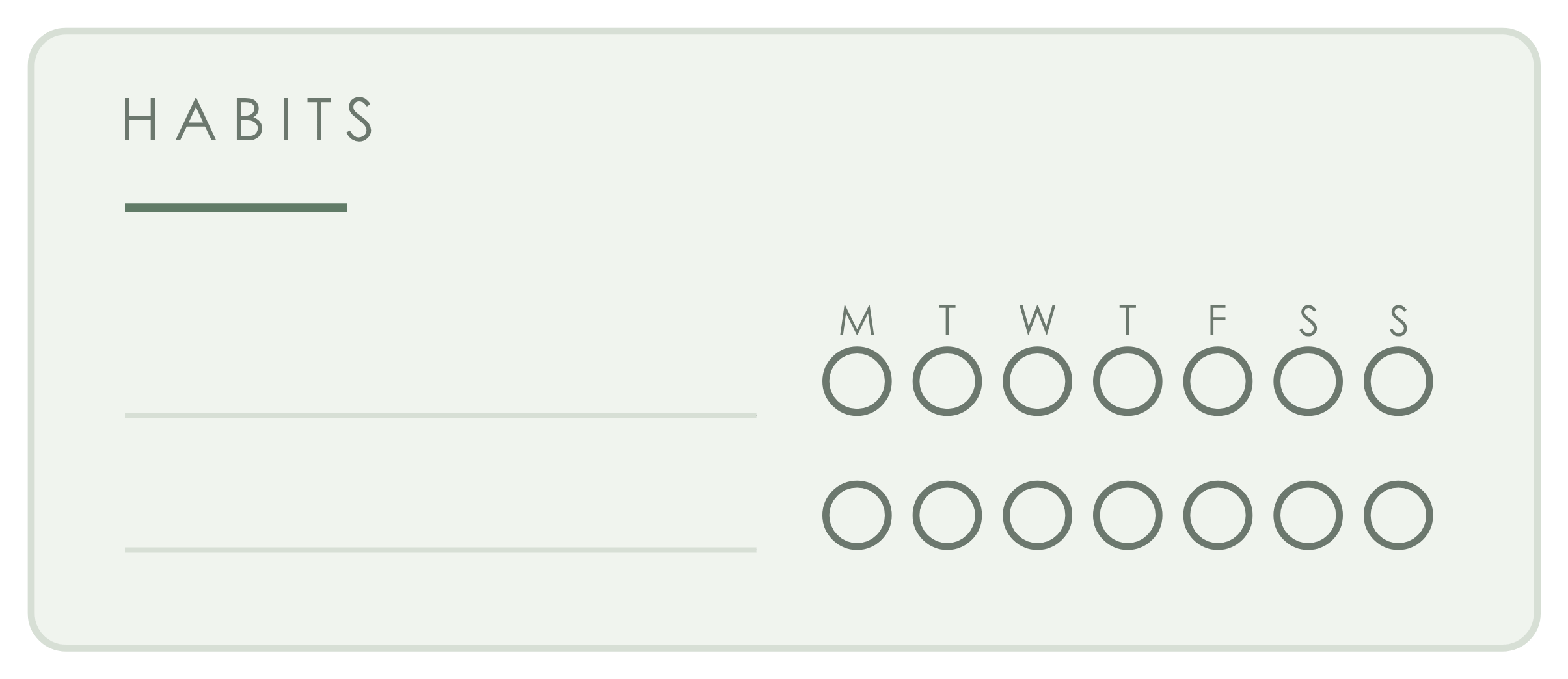 A weekly habits tracker card with a day-letter header and a name line for each habit.